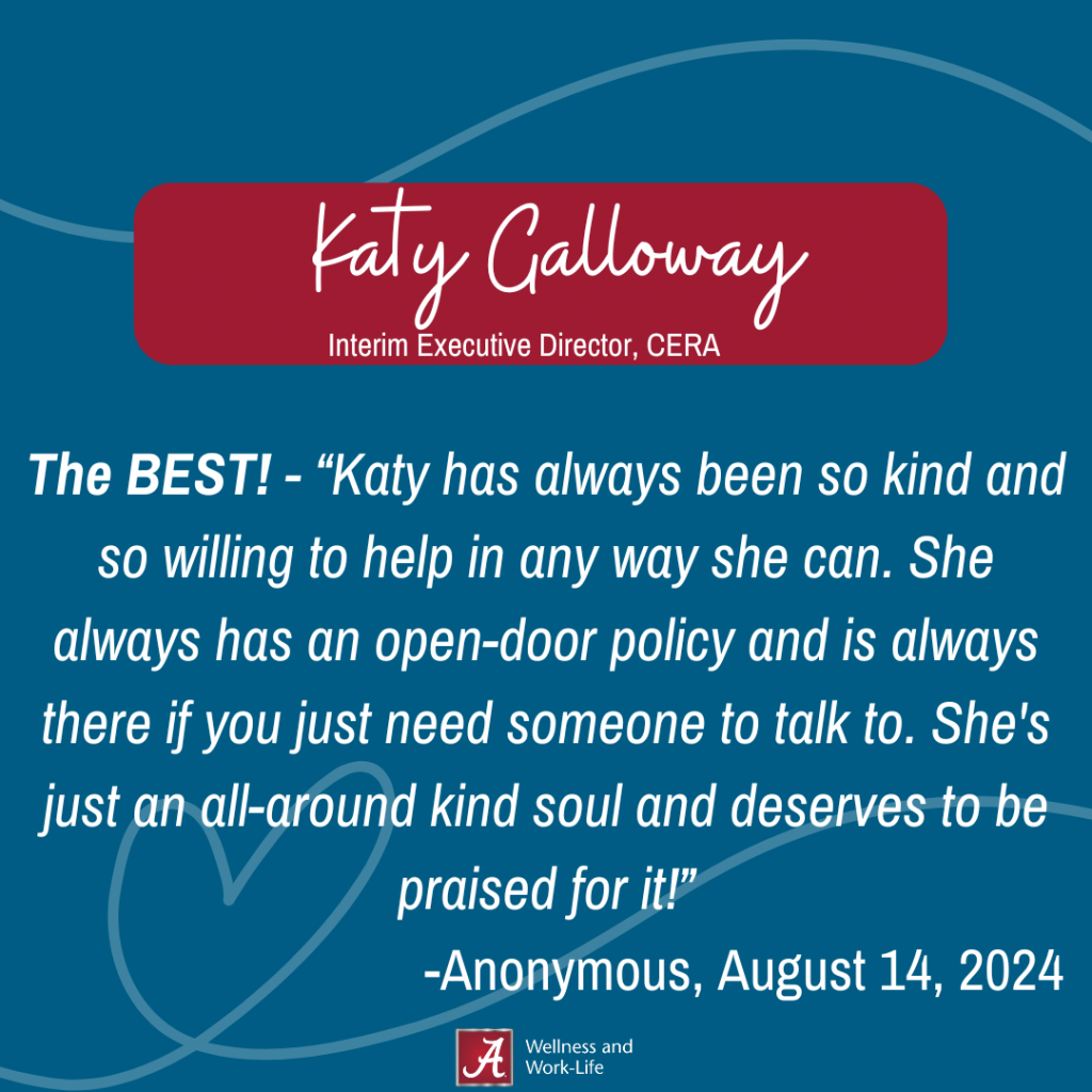 The BEST! - “Katy has always been so kind and so willing to help in any way she can. She always has an open-door policy and is always there if you just need someone to talk to. She's just an all-around kind soul and deserves to be praised for it!” -Anonymous, August 14, 2024