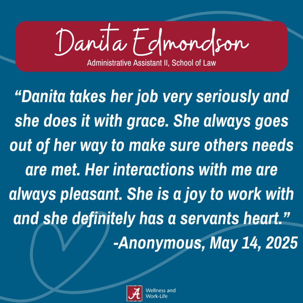 Danita takes her job very seriously and she does it with grace. She always goes out of her way to make sure others needs are met. Her interactions with me are always pleasant. She is a joy to work with and she definitely has a servants heart.